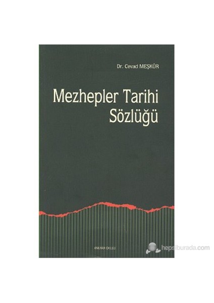 Mezhepler Tarihi Sözlüğü-Cevad Meşkür