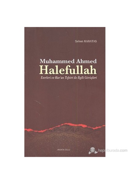 Muhammed Ahmed Halefullah (Eserleri Ve Kur'An Tefsiri İle İlgili Görüşleri)-Şaban Karataş