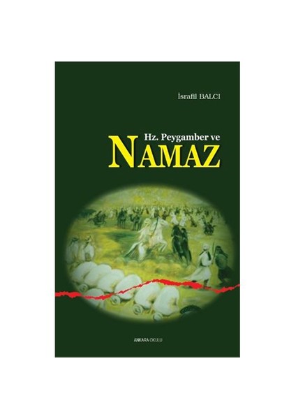 Hz. Peygamber Ve Namaz-İsrafil Balcı