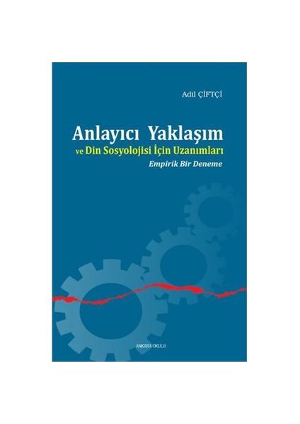 Anlayıcı Yaklaşım Ve Din Sosyolojisi İçin Uzanımları-Adil Çiftçi