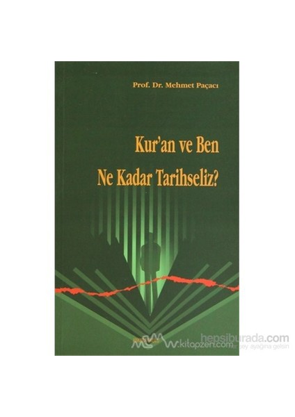 Kur''an Ve Ben Ne Kadar Tarihseliz