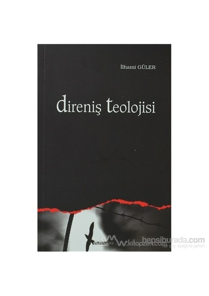 Direniş Teolojisi-İlhami Güler