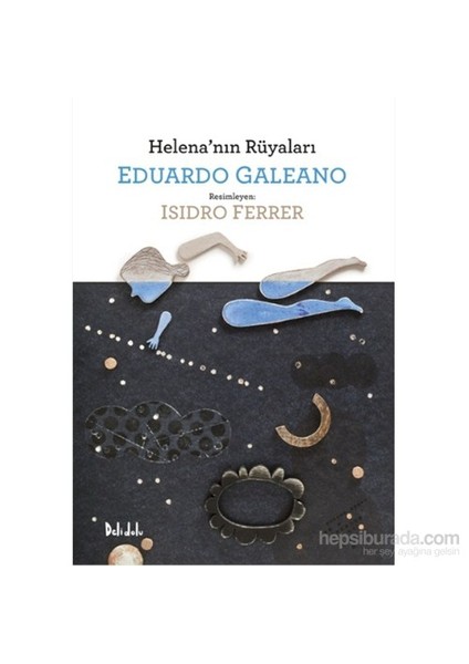 Helena'Nın Rüyaları-Eduardo Galeano