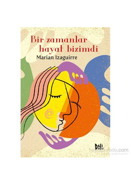 Bir Zamanlar Hayat Bizimdi-Marian Izaguirre