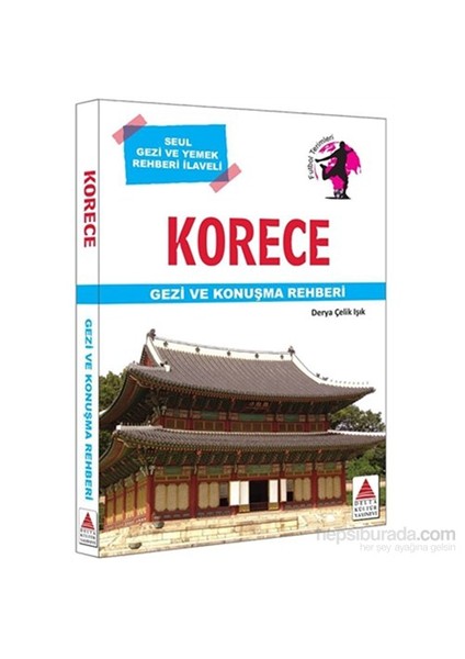 Korece Gezi ve Konuşma Rehberi - Derya Çelik