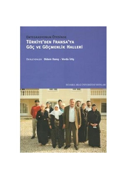 Türkiye’den Fransa’ya Göç Ve Göçmenlik Halleri