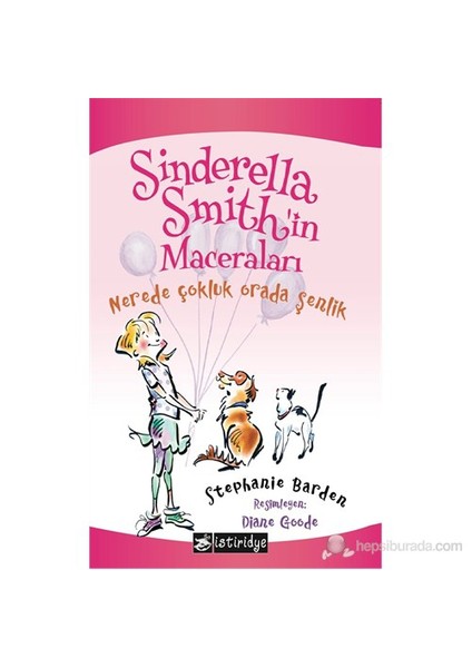 Sinderella Smith’İn Maceraları - Nerede Çokluk Orada Şenlik-Stephanie Barden