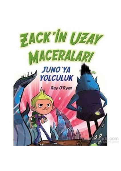 Zack'İn Uzay Maceraları: Juno'Ya Yolculuk-Ray O'Ryan