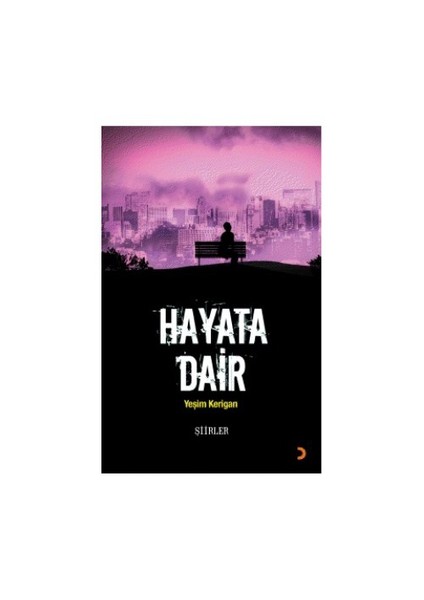 Hayata Dair-Yeşim Kerigan