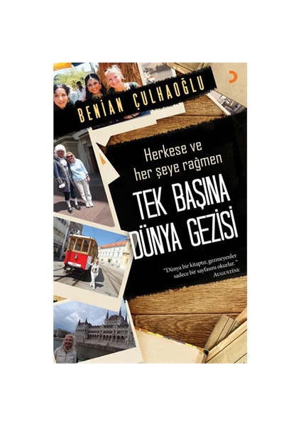 Tek Başına Dünya Gezisi - (Herkese ve her şeye rağmen) - Benian Çulhaoğlu