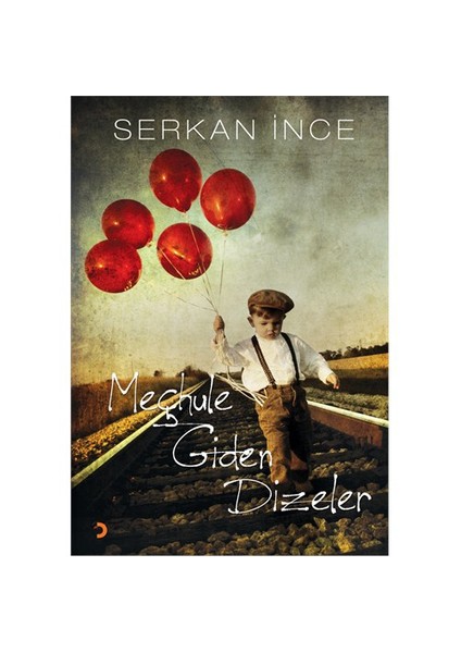 Meçhule Giden Dizeler-Serkan İnce