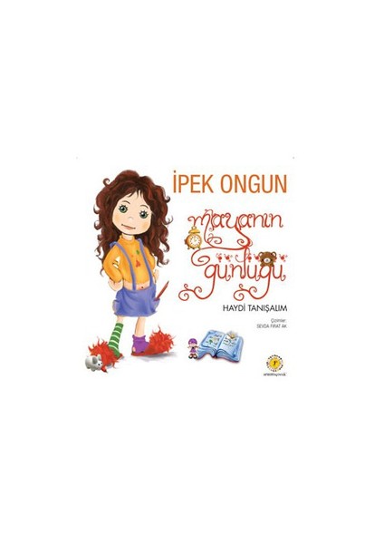 Mayanın Günlüğü - Haydi Tanışalım-İpek Ongun