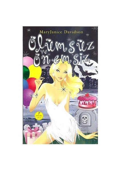 Ölümsüz ve Önemsiz - Mary Janice Davidson