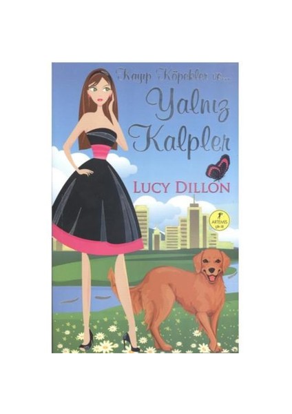 Kayıp Köpekler ve… Yalnız kalpler - Lucy Dillion