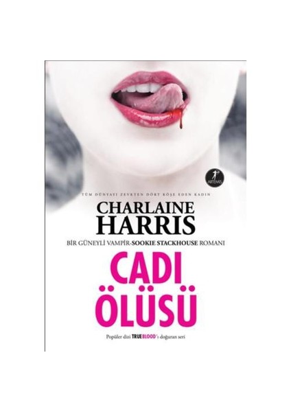 Cadı Ölüsü: Sookie Stackhouse Serisi 4.Kitap - Charlaine Harris