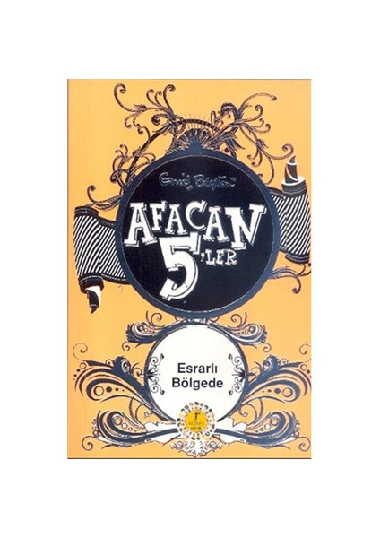 Afacan 5’ler Esrarlı Bölgede