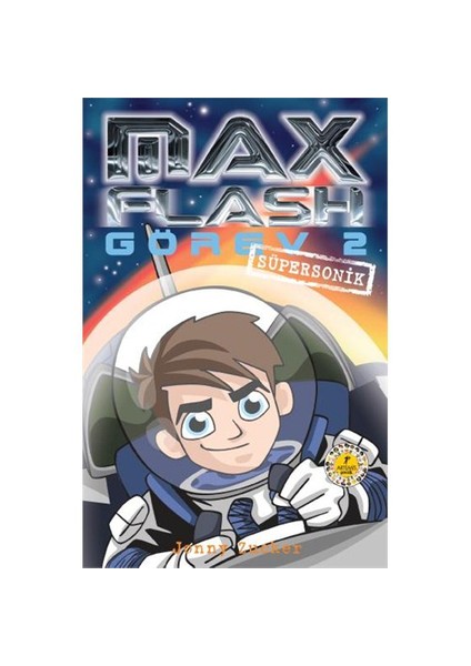 Max Flash Görev 2 - Süpersonik - Jonny Zucker