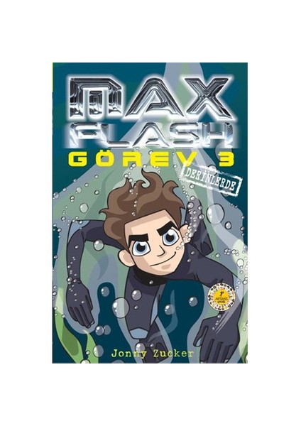 Max Flash Görev 3: Derinlerde - Jonny Zucker