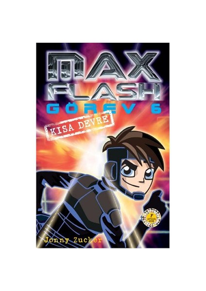 Max Flash Görev 6 - Kısa Devre - Jonny Zucker