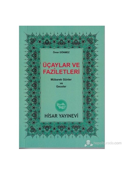 Üçaylar Ve Faziletleri (Cep Boy) (Mübarek Günler Ve Geceler)-Ömer Dönmez