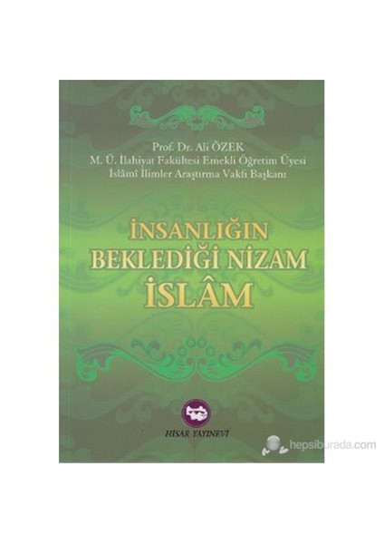 İnsanlığın Beklediği Nizam İslam