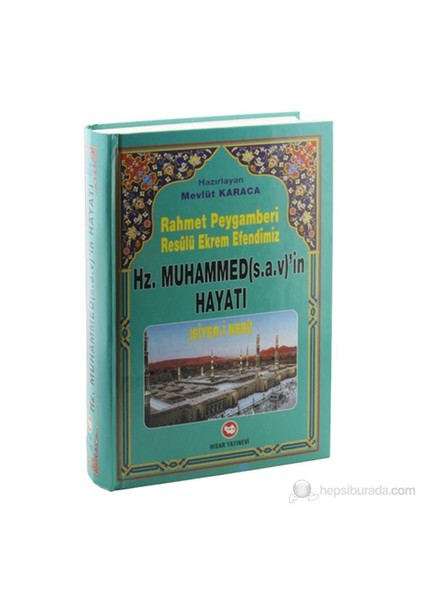 Rahmet Peygamberi Hz. Muhammed (S.A.V.)’İn Hayatı Siyer-İ Nebi-Kolektif