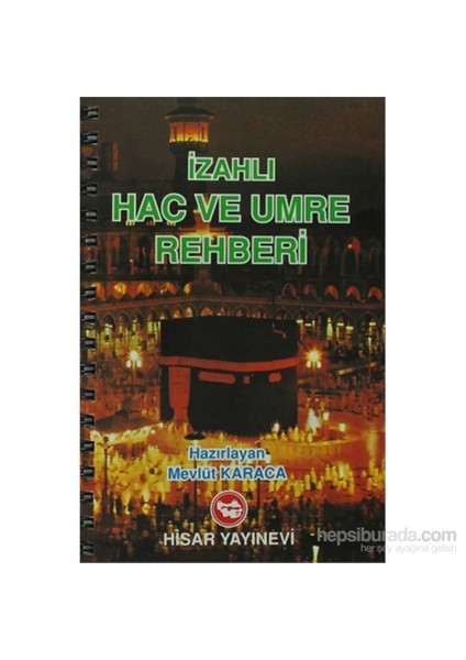 İzahlı Hac Ve Umre Rehberi/ İthal-Mevlüt Karaca