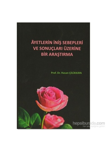 Ayetlerin İniş Sebepleri ve Sonuçları Üzerine Bir Araştırma