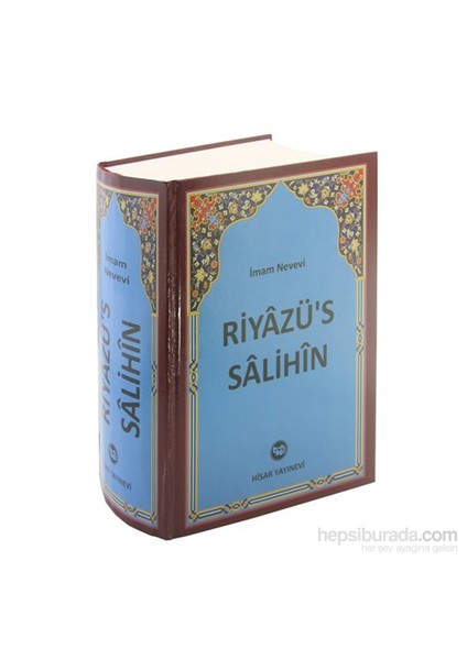 Riyazü’s Salihin Tercüme ve Şerhi (Tek Cilt) - Ebu Zekeriyya Muhyiddin Bin Şeref En-Nevevi Ed-Dimeşki
