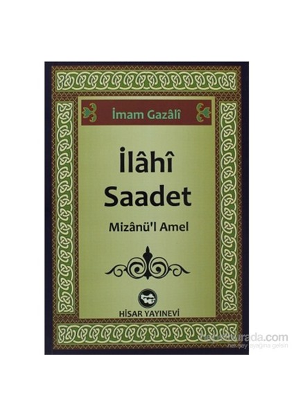 İlahi Saadet (Mizanü’L Amel)-İmam-ı Gazali