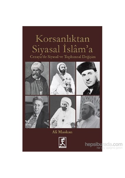 Korsanlıktan Siyasal İslam' A-Ali Maskan