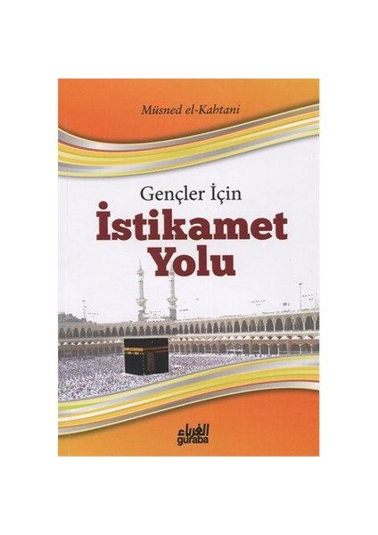 Gençler İçin İstikamet Yolu-Müsned El-Kahtani