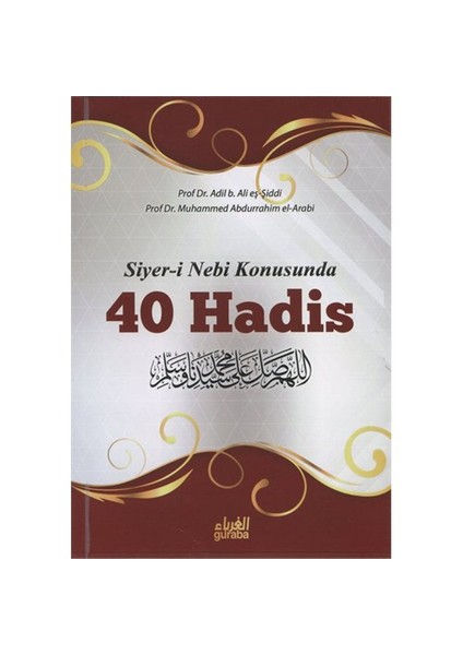 Siyer-İ Nebi Konusunda 40 Hadis-Muhammed Abdurrahim El-Arabi