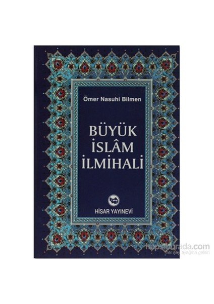 Büyük İslam İlmihali - Ömer Nasuhi Bilmen