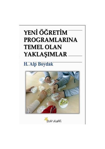 Yeni Öğretim Programlarına Temel Olan Yaklaşımlar-H. Alp Boydak