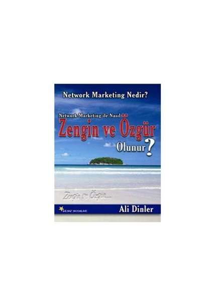 Network Marketing İle Nasıl Zengin Ve Özgür Olunur? - Ali Dinler