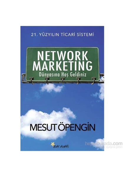 Network Marketing Dünyasına Hoş Geldiniz-Mesut Öpengin