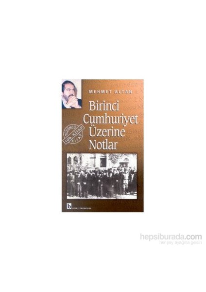 Birinci Cumhuriyet Üzerine Notlar