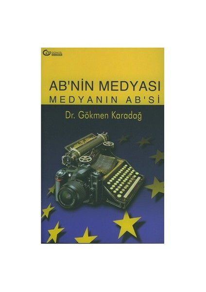 Ab'Nin Medyası Medyanın Ab'Si-Gökmen Karadağ