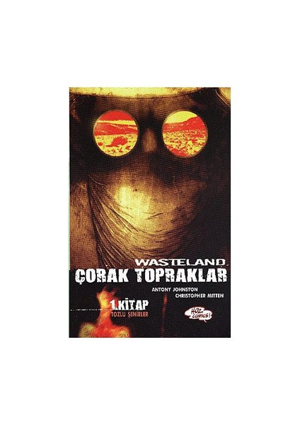 Wasteland Çorak Topraklar 1. Kitap: Tozlu Şehirler-Antony Johnston