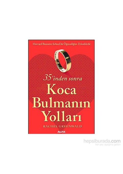 35''İnden Sonra Koca Bulmanın Yolları