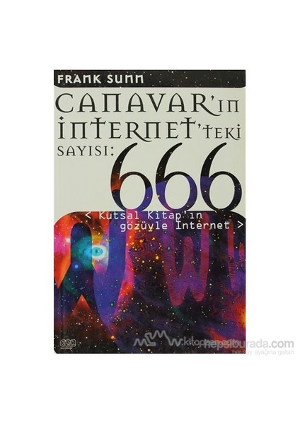 Canavarın İnternetteki Sayısı 666: Kutsal Kitapın Gözüyle İnternet-Frank Sunn