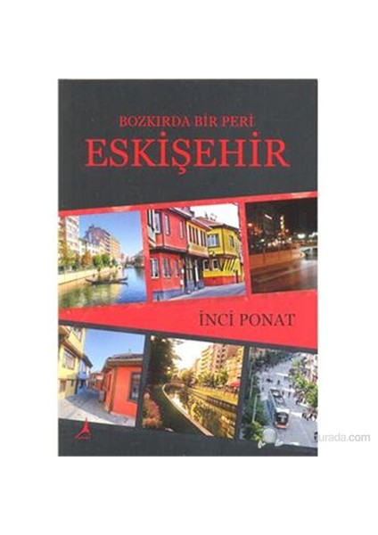 Bozkırda Bir Peri Eskişehir-İnci Ponat