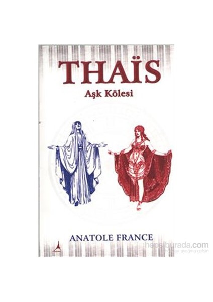 Thais Aşk Kölesi-Anatole France