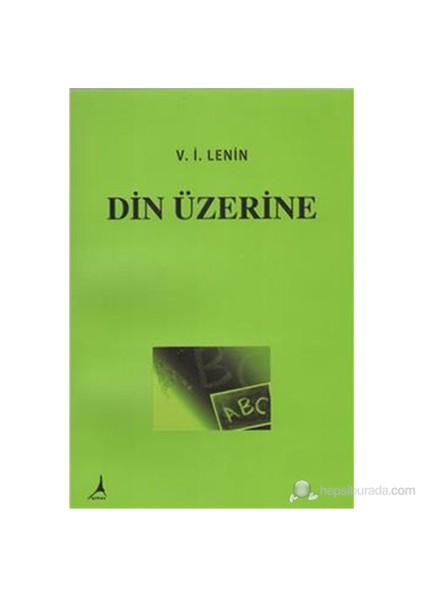 Din Üzerine-Vladimir İlyiç Lenin