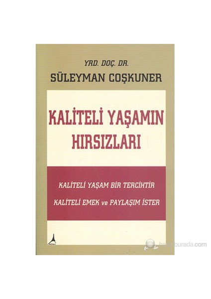 Kaliteli Yaşamın Hırsızları-Süleyman Coşkuner