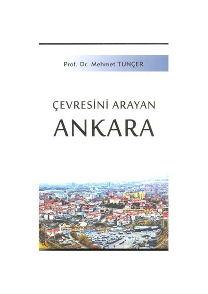 Çevresini Arayan Ankara-Mehmet Tunçer