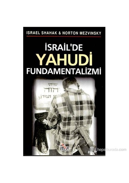 İsrail'De Yahudi Fundamentalizmi (Jewish Fundamentalism In Israel)-Norton Mezvinsky