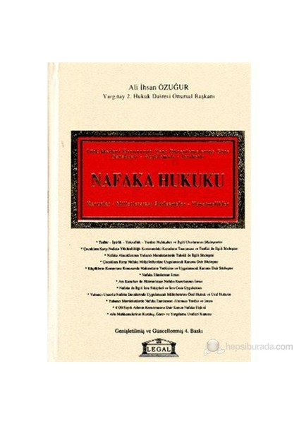 Nafaka Hukuku (Türk Medeni Kanununun Yeni Düzenlemelerine Göre Gerekçeli-Açıklamalı-İçtihatlı - Kanu-Ali İhsan Özuğur