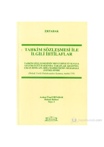 Tahkim Sözleşmesi İle İlgili İhtilaflar (Hukuk Defteri Sayı: 2)-Ünal Ertabak